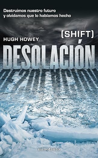 Desolación. Segunda novela de la trilogía Silo